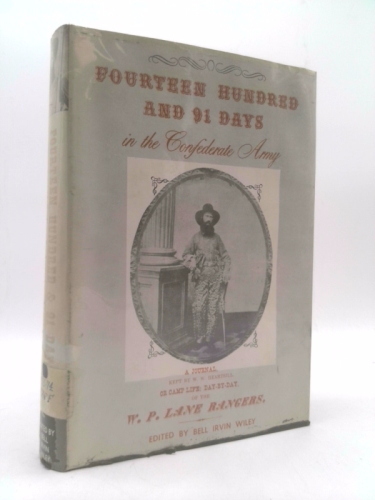 Fourteen hundred and 91 days in the Confederate Army: A journal kept by W.W. Heartsill for four years, one month, and one day. Or, Camp life, day by ... Rangers from April 19, 1861, to May 20, 1865