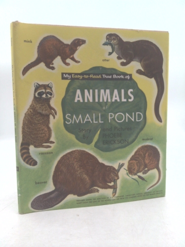 My easy-to-read true book of animals of Small Pond