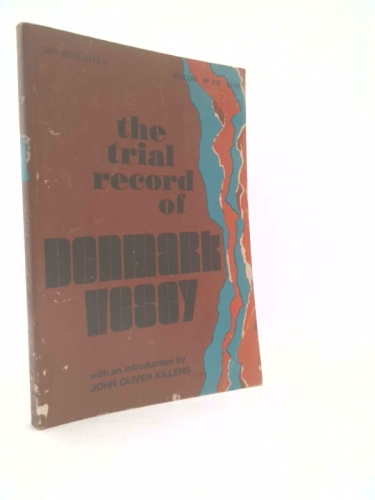 The Trial Record of Denmark Vesey.