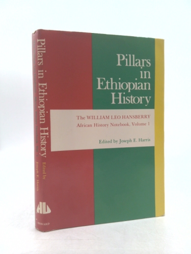 Pillars in Ethiopian History (Hansberry, William Leo. William Leo Hansberry African History Notebook, V. 1.)