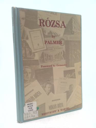 Miklos Rozsa: A Sketch of His Life and Work