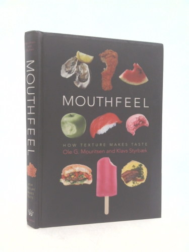 Mouthfeel: How Texture Makes Taste