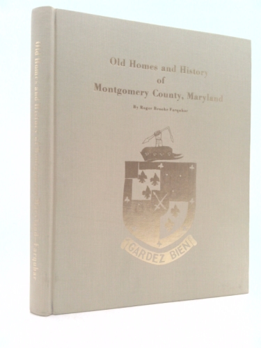 Old homes and history of Montgomery County, Maryland
