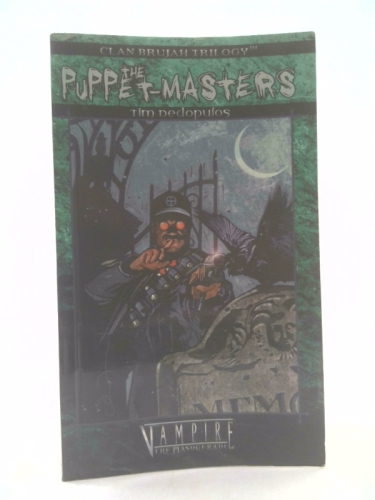 The Puppet-Masters (Clan Brujah Trilogy, #3)