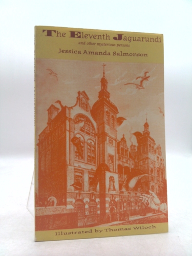 The Eleventh Jaguarundi and Other Mysterious Persons (The Wordcraft Speculative Writers Series)