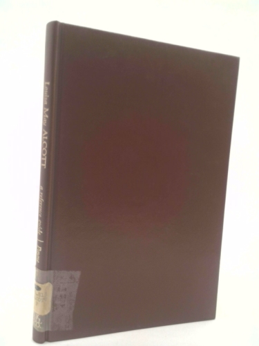 Louisa May Alcott, a reference guide (A Reference publication in literature)