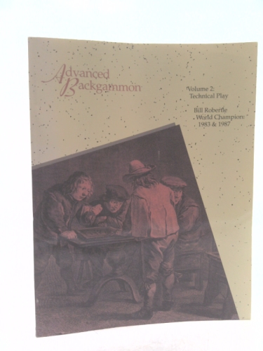 Advanced Backgammon, Volume 2 : Technical Play