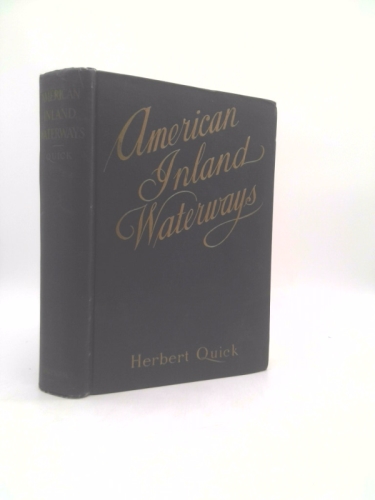American Inland Waterways: Their Relation to Railway Transportation and to the National Welfare; Etc.