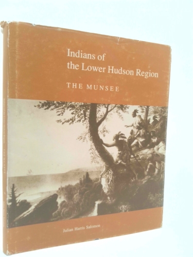 Indians of the Lower Hudson Region: The Munsee