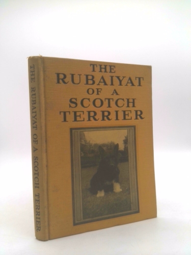The Rubaiyat of a Scotch Terrier