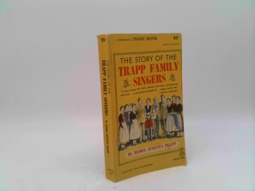 The story of the Trapp Family Singers (A Doubleday image book)