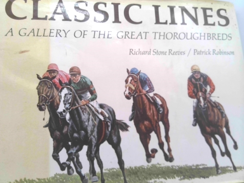 Classic Lines: A Gallery of the Great Thoroughbreds