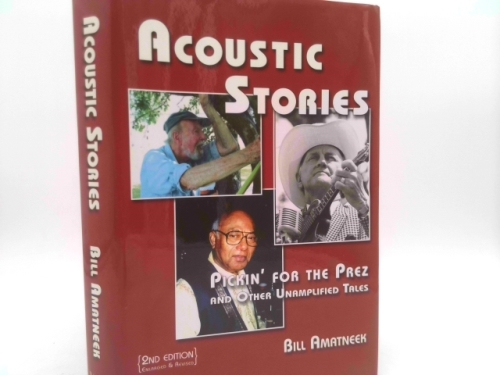 Acoustic Stories: Pickin' for the Prez and Other Unamplified Tales