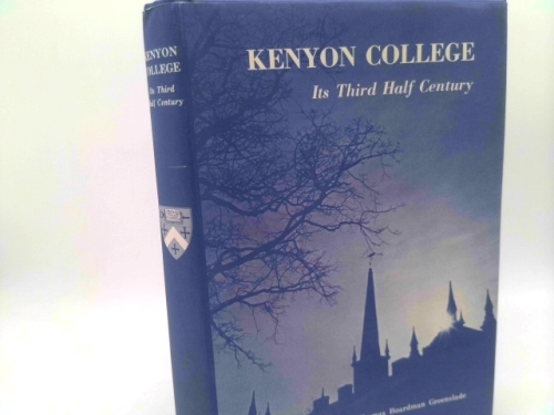 Kenyon College: Its Third Half-Century