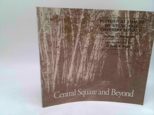 Central Square and Beyond: Historical Images of Keene and Cheshire County