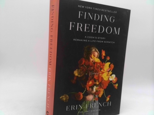 Finding Freedom: A Cook's Story; Remaking a Life from Scratch