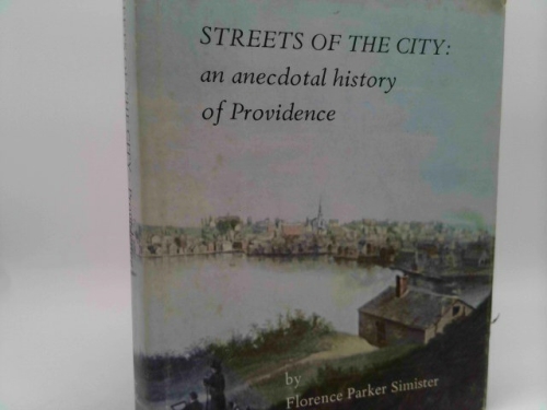 Streets of the city: An anecdotal history of Providence