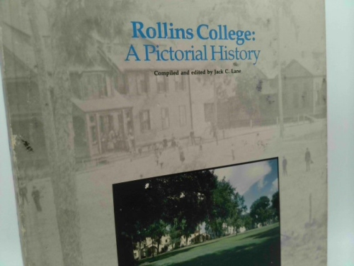 Rollins College: A pictorial history