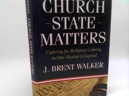 Church-State Matters: Fighting for Religious Liberty in Our Nation's Capital (Baptists Series)