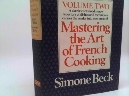 Mastering the Art of French Cooking, Volume 2: A Cookbook