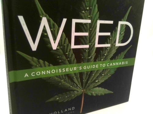 Weed: A Connoisseur’s Guide