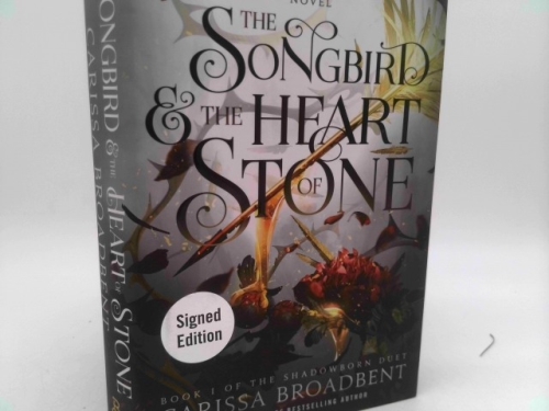 The Songbird & the Heart of Stone: The Shadowborn Duet, Book One