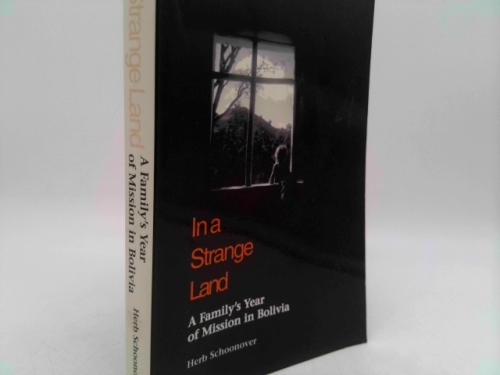 In a Strange Land a family's year of mission in Bolivia