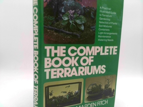 The Complete Book of Terrariums