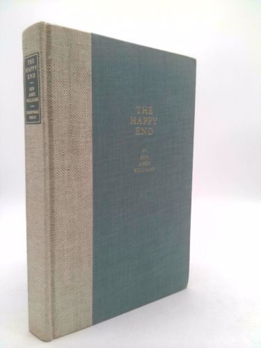 The Happy End, by Ben Ames Williams; Foreword by Kenneth Roberts, Illustrated by Churchill Ettinger
