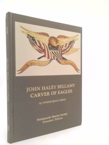 John Haley Bellamy: Carver of Eagles