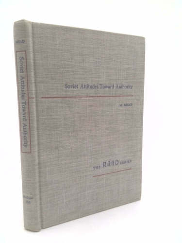 Soviet Attitudes Toward Authority: An Interdisciplinary Approach to Problems of Soviet Character