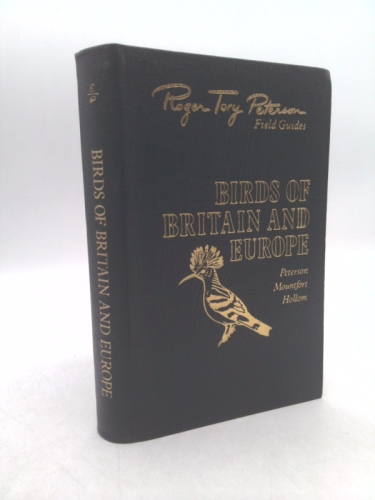 Birds of Britain and Europe: Roger Tory Peterson Field Guides