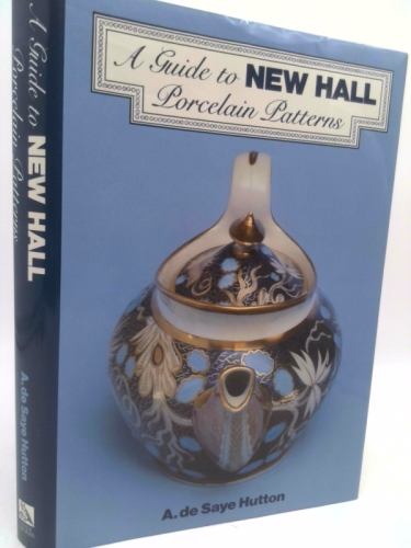 A Guide to New Hall Porcelain Patterns
