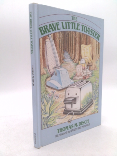 The Brave Little Toaster: A bedtime story for small appliances. Illustrated by Karen Schmidt