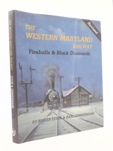 The Western Maryland Railway: Fireballs and black diamonds
