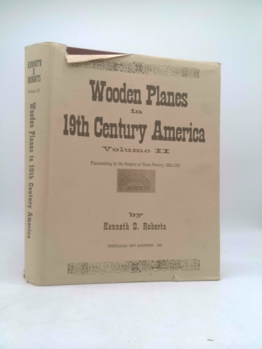 Wooden Planes in 19th Century America Volume II