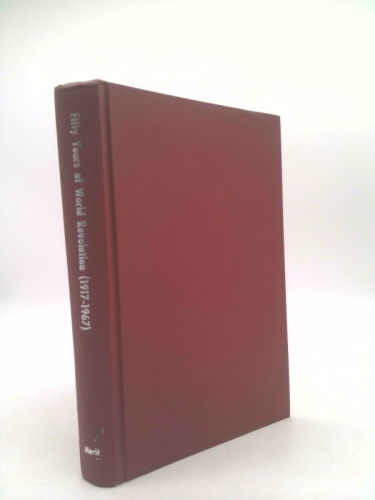 Fifty years of world revolution, 1917-1967; an international symposium