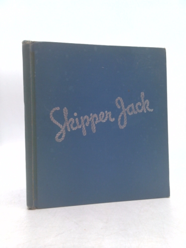 Skipper Jack: the Tale of a Very Able-Bodied Seaman