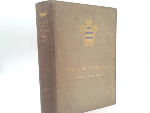 Memoirs of Barras (memoirs of barras, volume 2 The Directorate up to the 18th Fructidor)