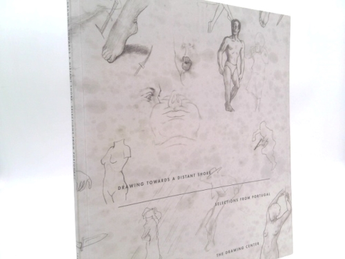 Drawing Towards a Distant Shore: Selections from Portugal