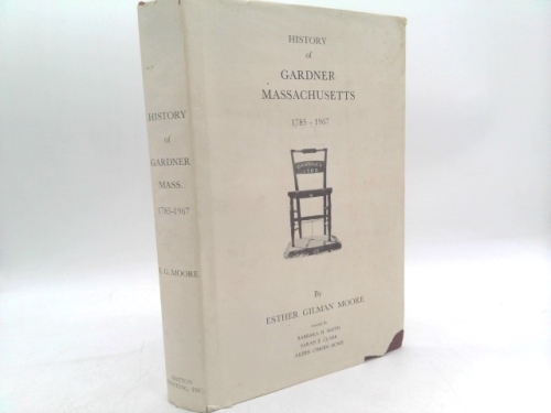 History of Gardner, Massachusetts, 1785-1967,