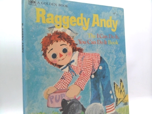 Raggedy Andy: The I Can Do It, You Can Do It Book