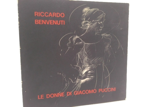 Riccardo Benvenuti: Le Donne Di Giacomo Puccini