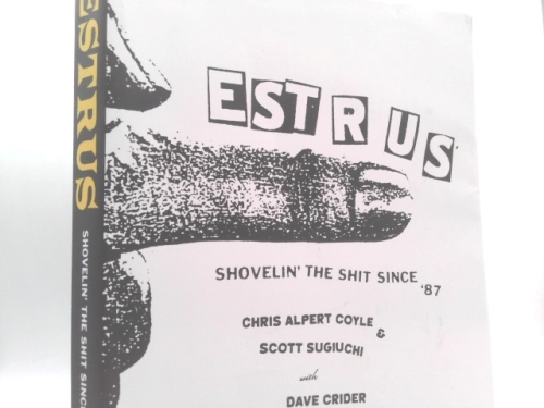 Estrus: Shovelin’ The Shit Since ’87