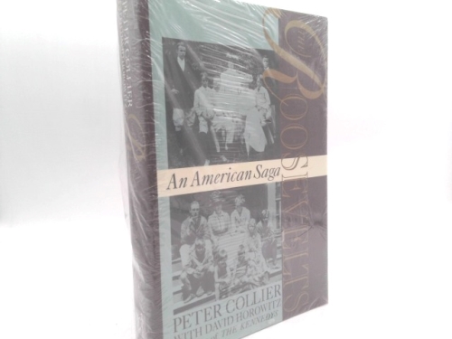 The Roosevelts: An American Saga by Collier, Peter (1994) Hardcover
