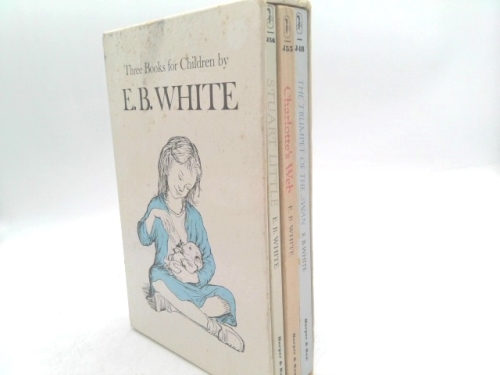 Three Books for Children By E. B. White