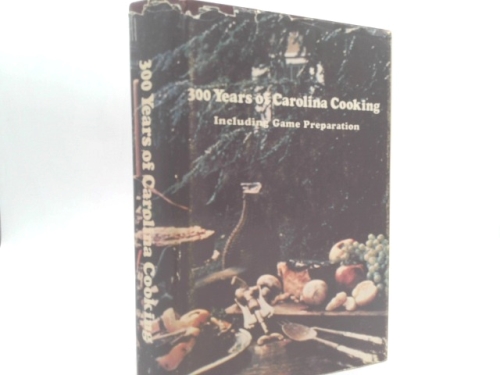 300 Years of Carolina Cooking