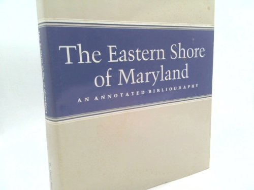 The Eastern Shore of Maryland: an Annotated Bibliography