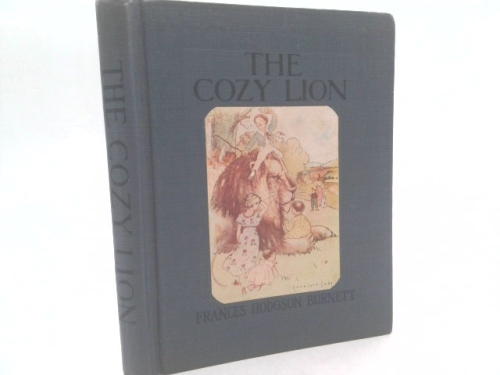 THE COZY LION as Told By Queen Crosspatch - with Illustrations By Harrison Cady