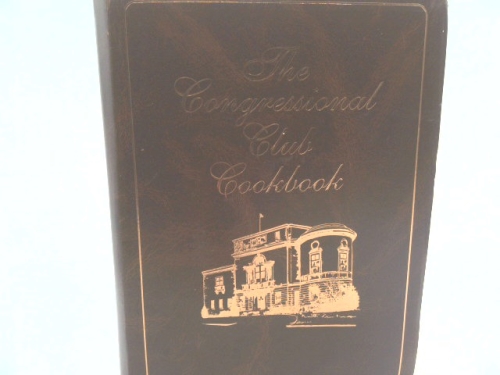 The Congressional Club Cookbook - 2005